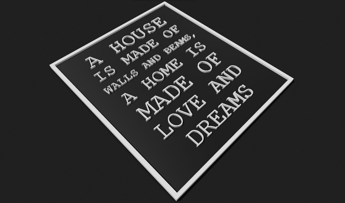 A House is made of Walls and Beams, a Home is made of Love and Dreams Decoration Plaque