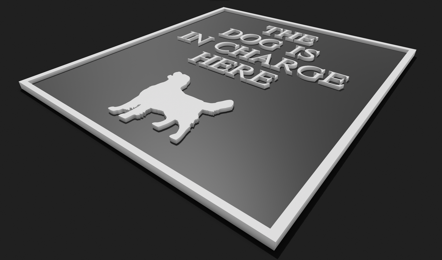 The Dog is in charge here Decoration Plaque