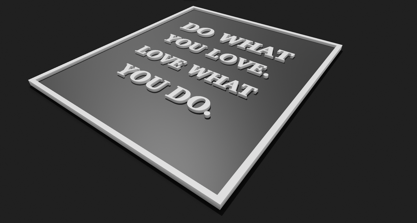 Do what you love. Love what you do. Decoration Plaque