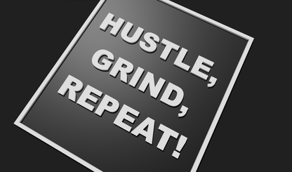 Hustle, Grind, Repeat! Decoration Plaque