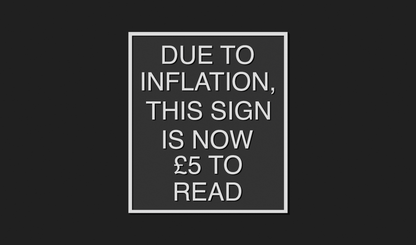 Due to Inflation, this Sign is now £5 to Read Decoration Plaque