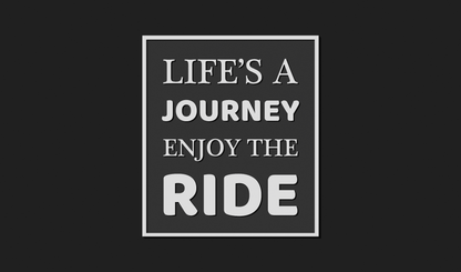 Life's a Journey, Enjoy the Ride Decoration Plaque