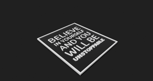 Believe in Yourself and you will be Unstoppable Decoration Plaque